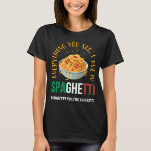 Camiseta Pasta tudo o que você vê que eu devo ao Humor Espa