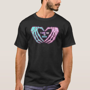 Camiseta Pastel Goth Eu Te Amo Até a Morte Dia dos Namorado