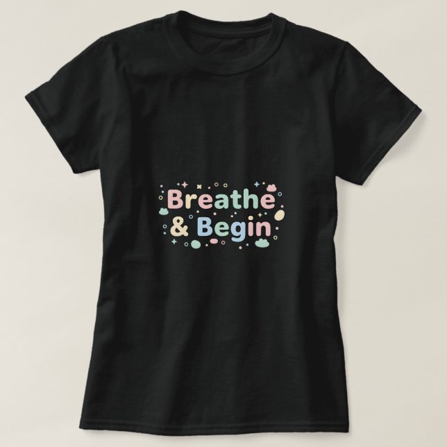 Camiseta Pastel "Respire & Comece" (Frente do Design)