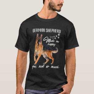 Camiseta Pastor Alemão Me Faz Feliz Você Não Tanto Cachorro