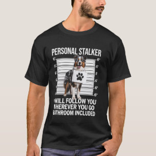 Camiseta Pastor australiano Personal Stalker Funny Dog Lov