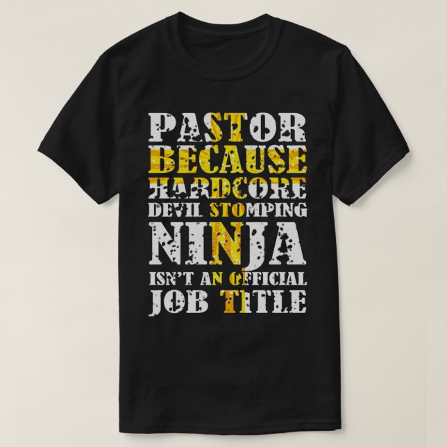 Camiseta Pastor Because Devil Stomping Ninja Isn't Job Titl (Frente do Design)