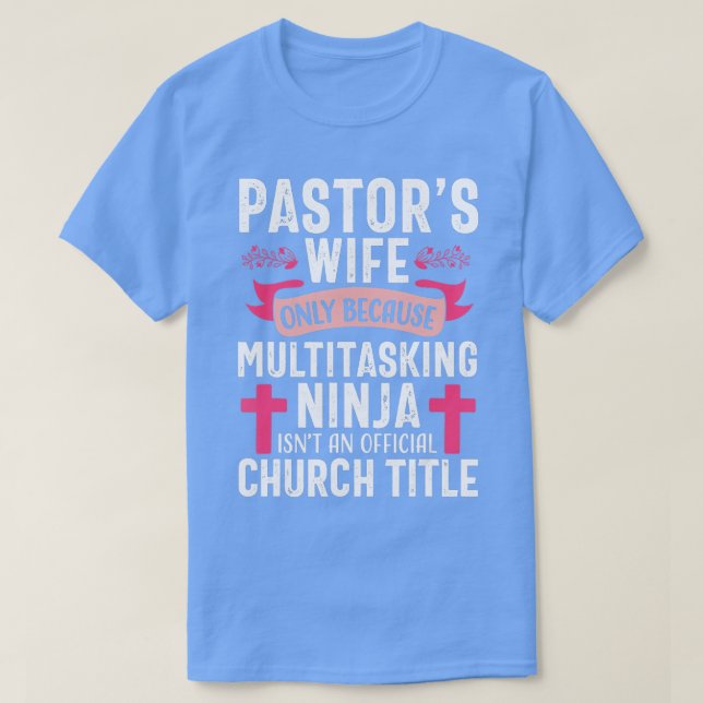 Camiseta Pastor Esposa Engraçada Igreja Cristã Ninja (Frente do Design)