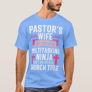 Camiseta Pastor Esposa Engraçada Igreja Cristã Ninja