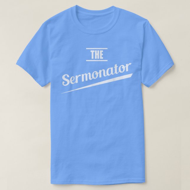 Camiseta Pastor Gift Preacher Funny Sermonator (Frente do Design)