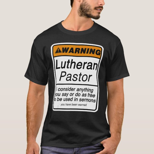 Camiseta Pastor Warning for Lutheran Clergy Apreciation (Frente)