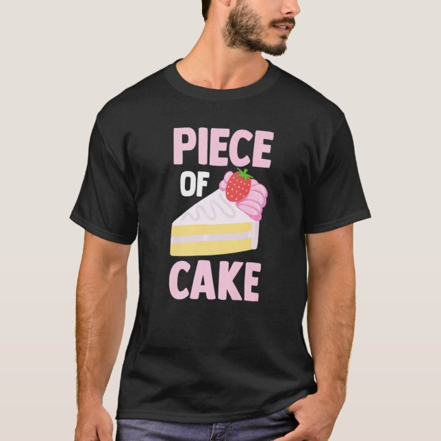 Camiseta Pastry Chef Baker  Foodie  Dessert Lover  Piece Of (Frente)