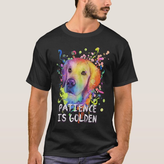 Camiseta Patience Is Golden Motivational Quote Golden Retri (Frente)