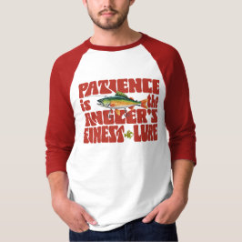 Camiseta Patience Is The Anglers Finest Lure