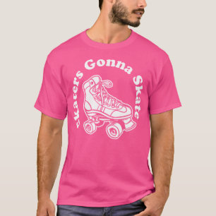 Camiseta Patinadores Vão Patinar Derby Sobre Rodas Engraçad