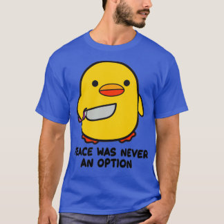 Camiseta Pato com uma faca de paz nunca foi uma opção