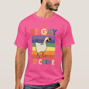 Camiseta Pato Engraçado Seja Crime Gay, Retro Vintage LGBTQ