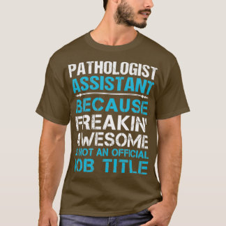 Camiseta Patologista Assistente Que Dão Um Presente No Trab