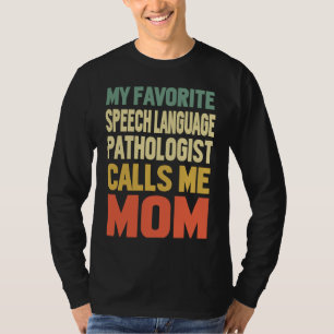 Camiseta Patologista de Língua do Discurso Me Chame Mamãe E