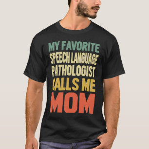 Camiseta Patologista de Língua do Discurso Me Chame Mamãe E