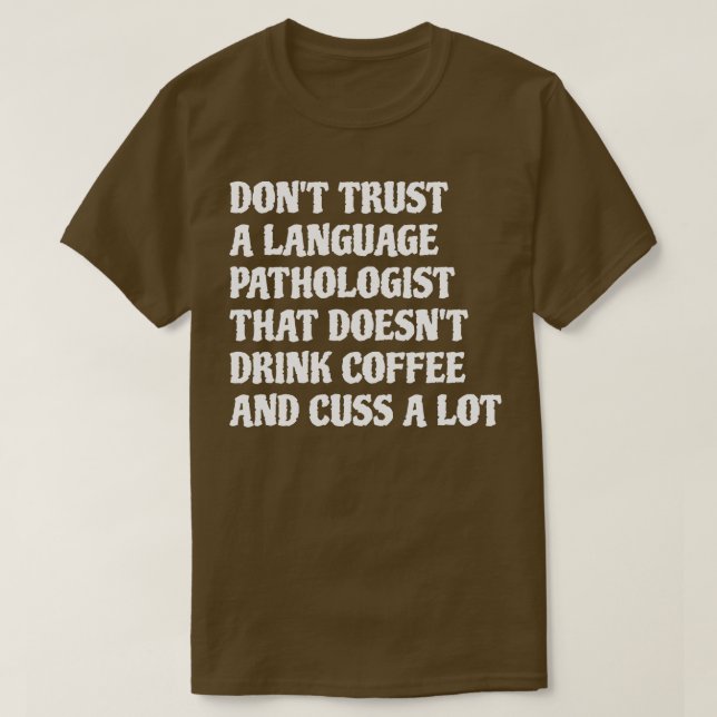 Camiseta Patologista De Língua Que Bebe Café Custa Muito (Frente do Design)