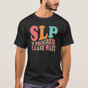 Camiseta Patologista do Idioma do SLP Futuro em Andamento