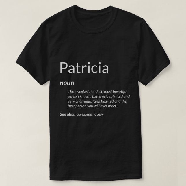 Camiseta Patricia É Um Pat De Definição De Nome Engraçado. (Frente do Design)