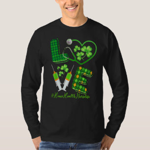 Camiseta Patrick S Home Health Enfermeira Life Irish Sh