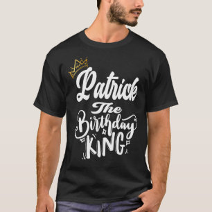 Camiseta Patrick The Birthday King Happy Birthday Men Boys