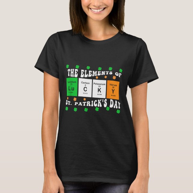 Camiseta Patricks Day Funny Elements Of Lucky Periodic Tabl (Frente)