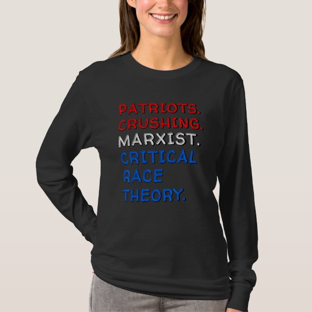 Camiseta Patriotas Esmagando Teoria das Raças Críticas Marx (Frente)