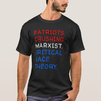 Camiseta Patriotas Esmagando Teoria das Raças Críticas Marx
