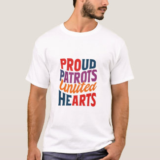 Camiseta "Patriotas Orgulhosos, Corações Unidos"