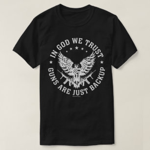 Camiseta Patriótica Ousada – Em Deus e Armas Nós C