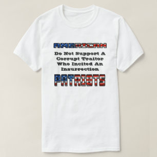 Camiseta PATRIOTS AMERICANOS Não Suportam Um Traidor Corrom