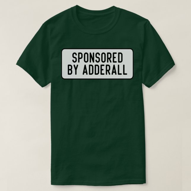 Camiseta patrocinado pela Adderall (Frente do Design)