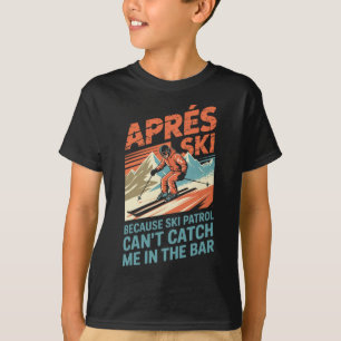 Camiseta Patrulha de Esqui Não Consegue Pegar Esquiador de