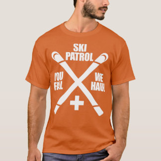 Camiseta Patrulha de Esqui Você Cai Nós Haul Skiing Skiier
