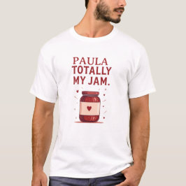 Camiseta Paula Totally My Jam Funny Personalized Name Jam 