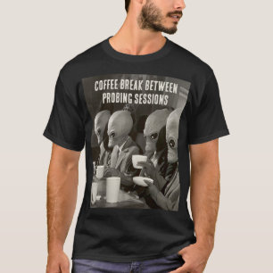 Camiseta Pausa de café fazendo uma pausa dos sequestros de 