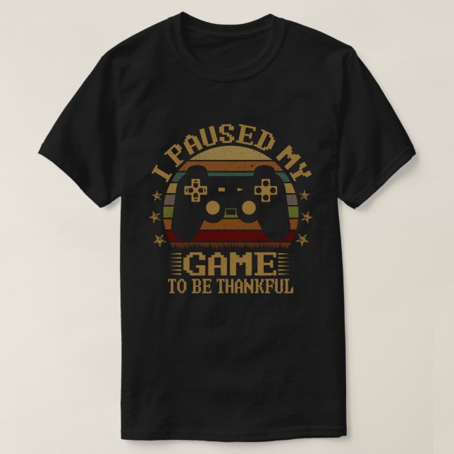 Camiseta Pausa no meu jogo, graças ao jogo, jogador de víde (Frente do Design)