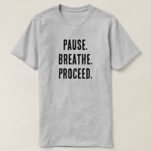 Camiseta Pausa. Respire. Continue. - Mínimo Motivacional