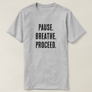 Camiseta Pausa. Respire. Continue. - Mínimo Motivacional