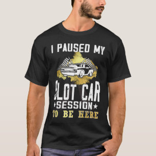 Camiseta Pausar minha sessão de carros em pista para estar