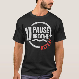 Camiseta Pause Breathe Repeat Motivational Yoga Meditation 