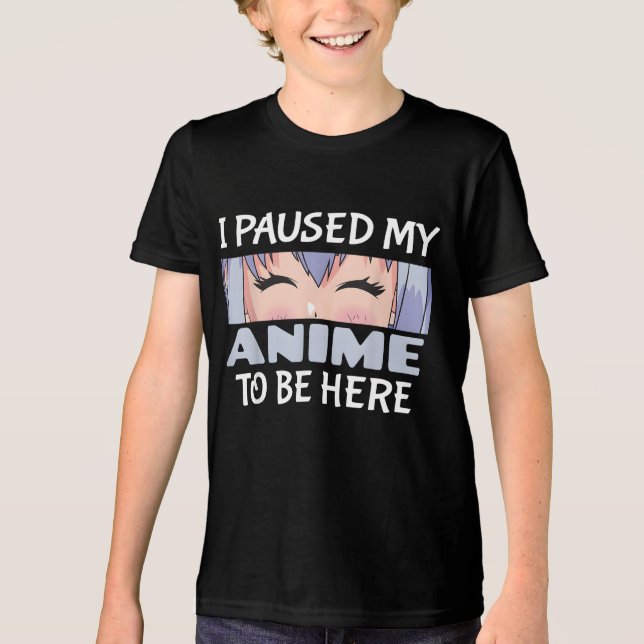 Camiseta Pausei meu Anime para estar aqui, Fã de Animes Eng (Frente)