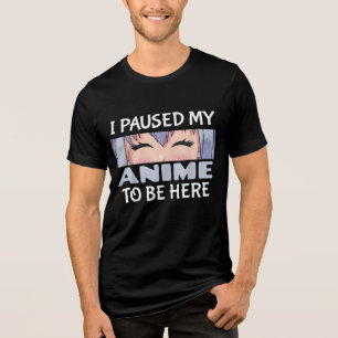 Camiseta Pausei meu Anime para estar aqui, Fã de Animes Eng