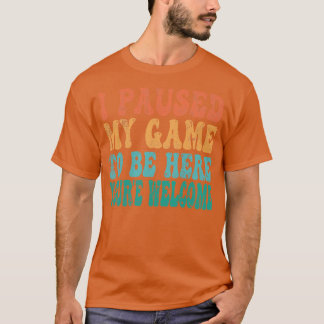 Camiseta pausei meu jogo para estar aqui 1