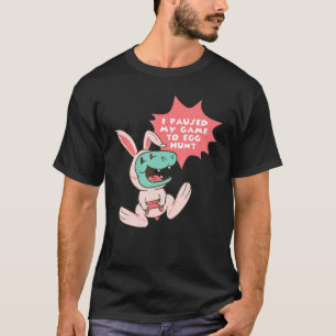 Camiseta Pausei Meu Jogo Para Ovo Hunt Rex Bunny Controller