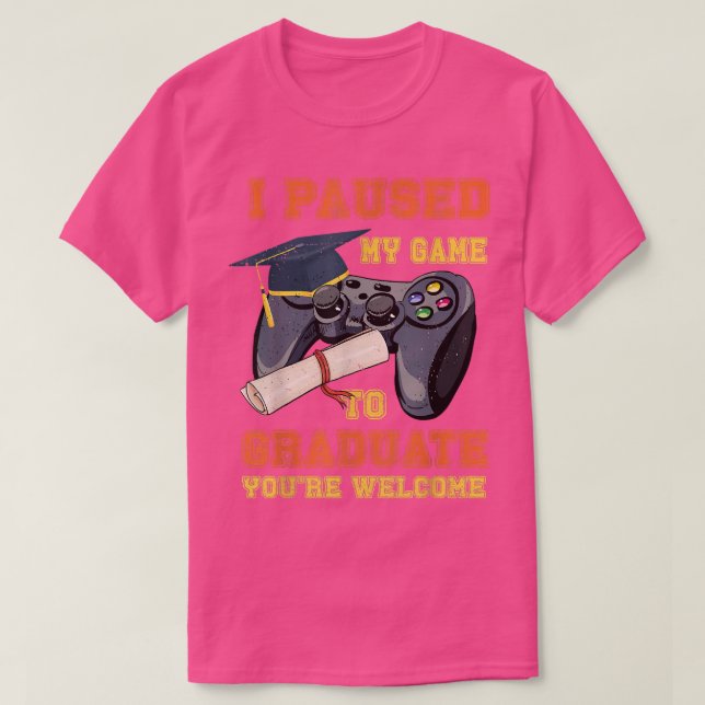 Camiseta Pausei Meu Jogo Para Videos games Formandos Em Gra (Frente do Design)