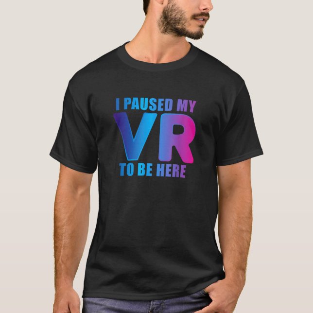 Camiseta Pausei Meu Jogo RV Para Estar Aqui Engraçado Jogad (Frente)