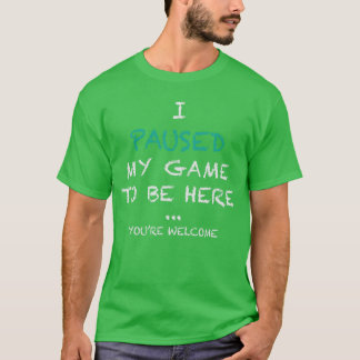 Camiseta Pauso meu jogo para estar aqui, bem-vindo, rapaz