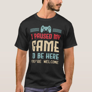 Camiseta Pauso meu jogo para estar aqui. Obrigado, presente