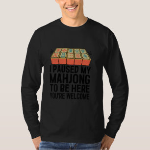 Camiseta Pauso meu Mahjong para estar aqui. Você é bem-vind