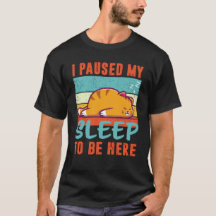 Camiseta Pauso meu sono para estar aqui Sleeping Cat